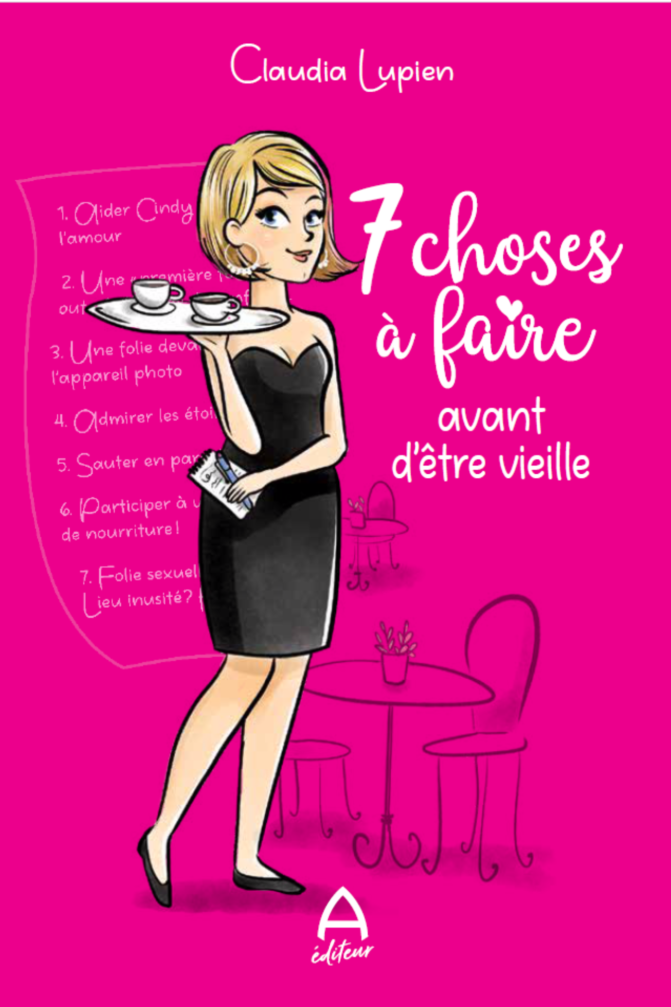 7 choses à faire avant d'être vieille, feel good, romance, Claudia Lupien