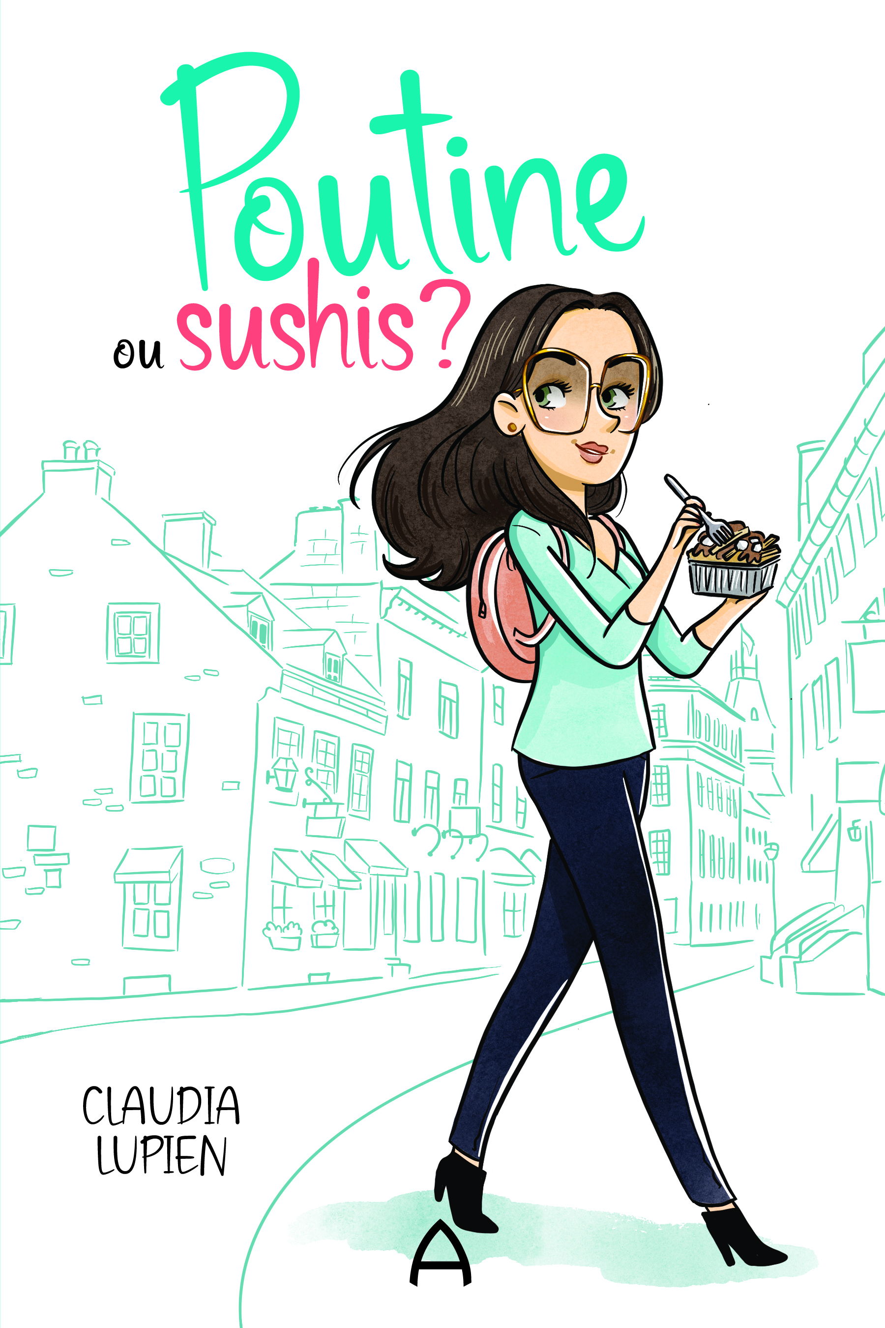 Poutine ou sushis ? Roman, Claudia Lupien, romance