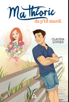Ma théorie du p'tit mardi, Roman, héros masculin, Claudia Lupien