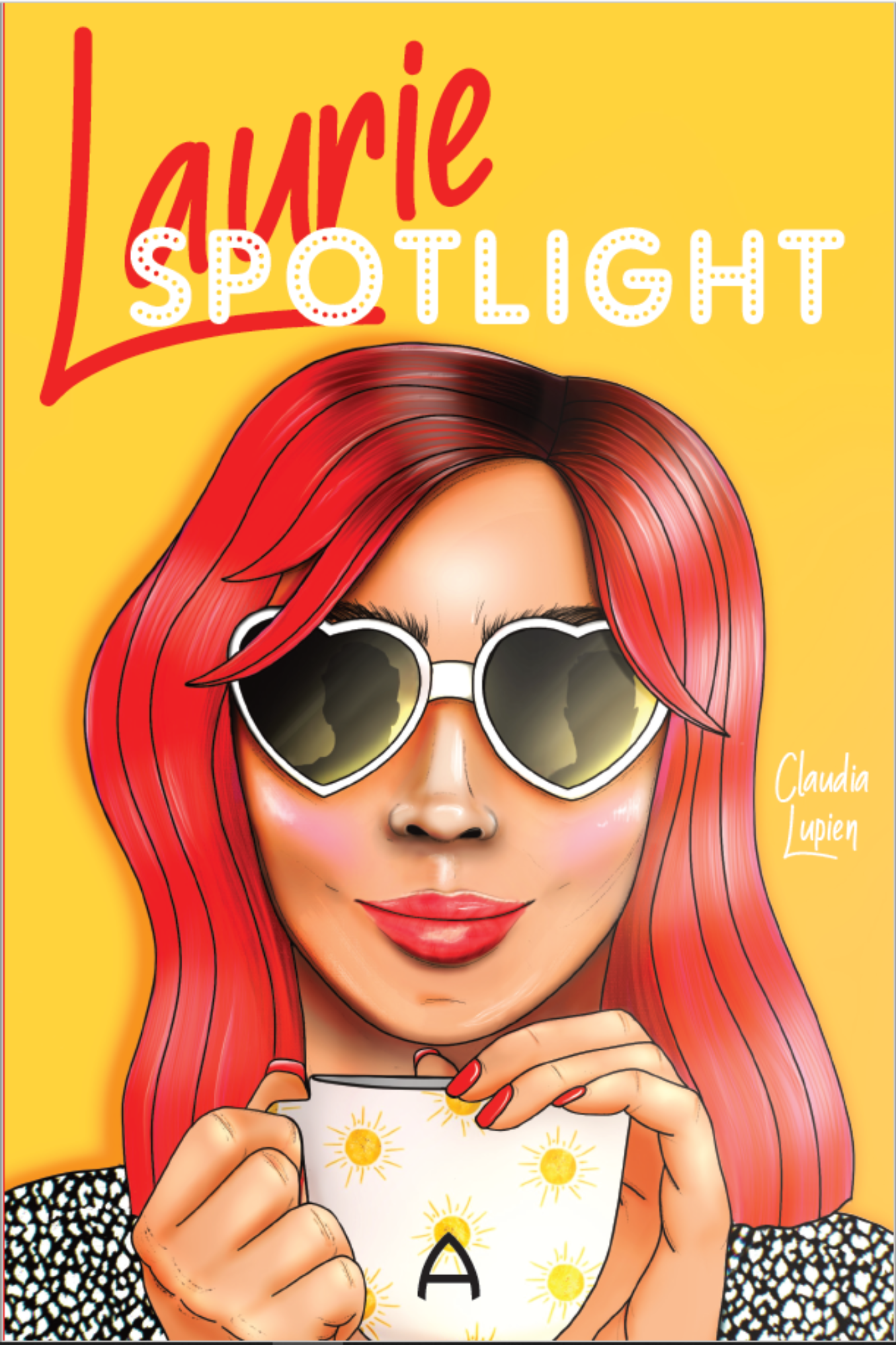 Laurie Spotlight, écrit par Claudia Lupien, A Éditeur